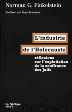 L’INDUSTRIE DE L’HOLOCAUSTE by Norman Finkelstein