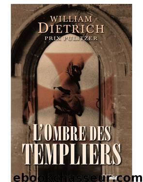 L’Ombre des Templiers by William Dietrich