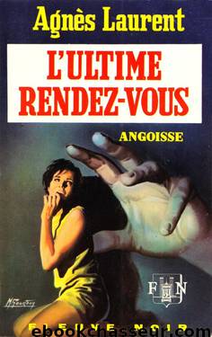 L’Ultime Rendez-Vous by Agnès Laurent