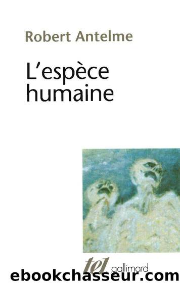 L’espèce humaine by Robert Antelme