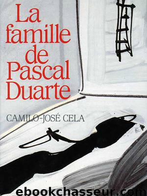 LA FAMILLE DE PASCAL DUARTE by Camilo-José Cela