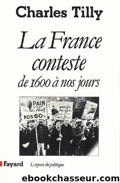 LA FRANCE CONTESTE by CHARLES TILLY