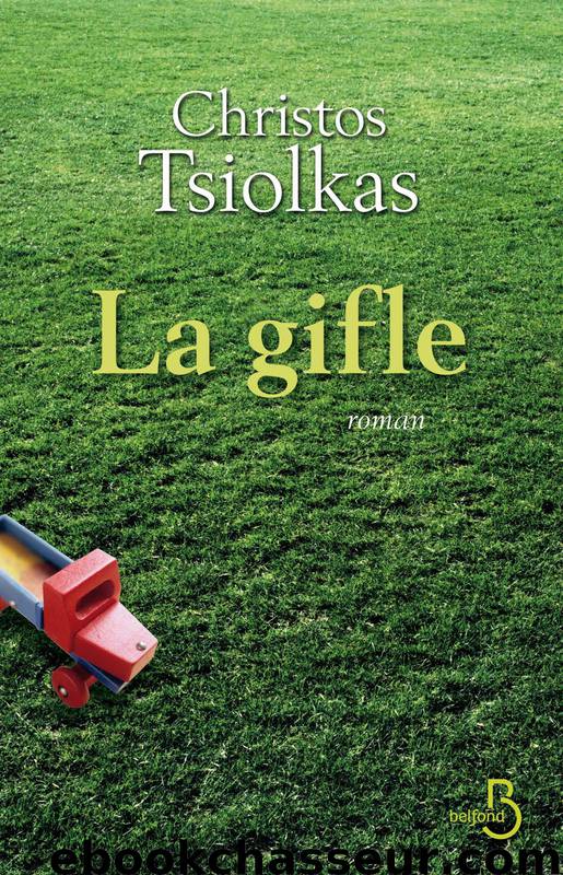 LA GIFLE by Tsiolkas Christos