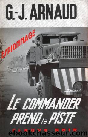 LE COMMANDER PREND LA PISTE by ARNAUD G J
