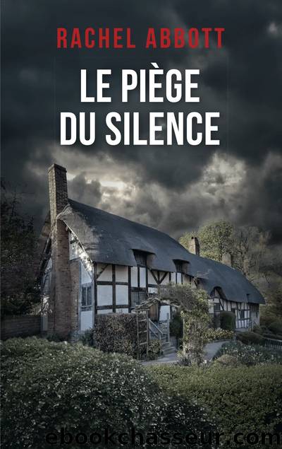 LE PIÃGE DU SILENCE by RACHEL ABBOTT