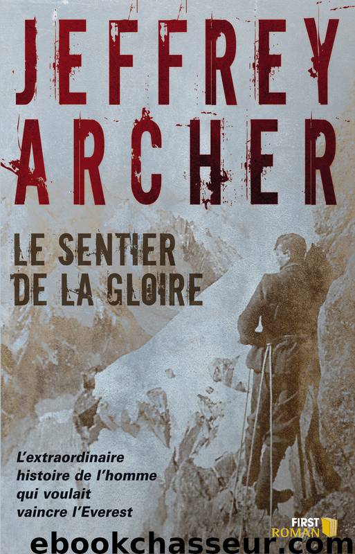 LE SENTIER DE LA GLOIRE by Archer Jeffrey & Archer Jeffrey