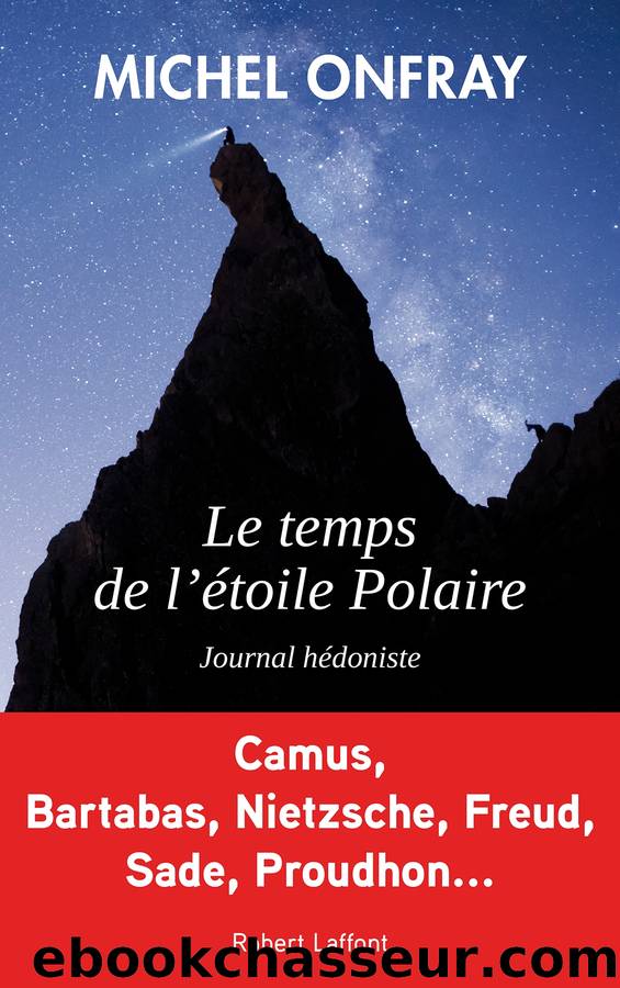 LE TEMPS DE L’ÉTOILE POLAIRE by Michel Onfray