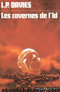 LES CAVERNES DE L’ID by L.P. DAVIES
