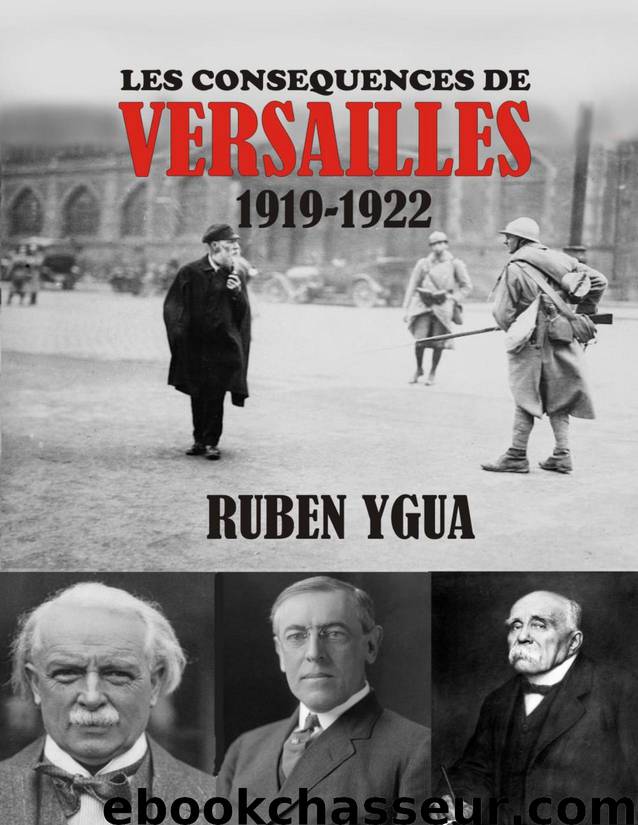 LES CONSEQUENCES DE VERSAILLES: 1919-1922 (French Edition) by Ygua Ruben