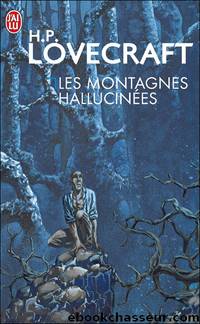 LES MONTAGNES HALLUCINÃES by Howard Phillips Lovecraft