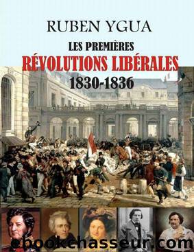 LES PREMIÈRES RÉVOLUTIONS LIBÉRALES (French Edition) by Ruben Ygua