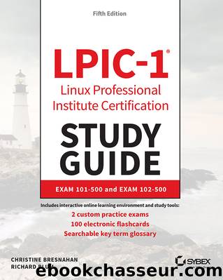 LPIC-1 Linux Professional Institute Certification Study Guide by Christine Bresnahan & Richard Blum