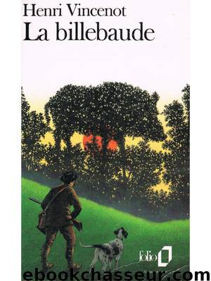La Billebaude by Vincenot Henri