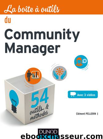 La Boîte à outils du Community Manager by Pellerin Clément