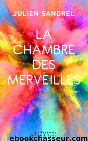La Chambre des Merveilles by Sandrel Julien