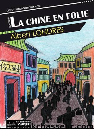La Chine en folie by Albert Londres