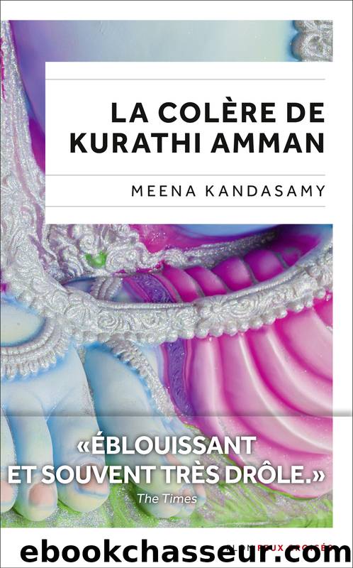 La ColÃ¨re de Kurathi Amman by Meena Kandasami
