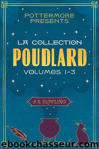 La Collection Poudlard by J. K. Rowling