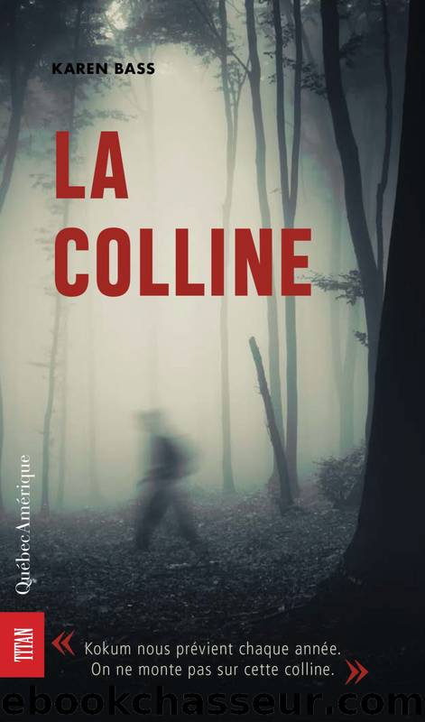 La Colline by Bass Karen