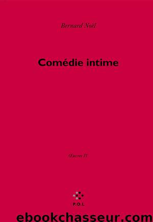 La Comédie intime by Bernard Noël