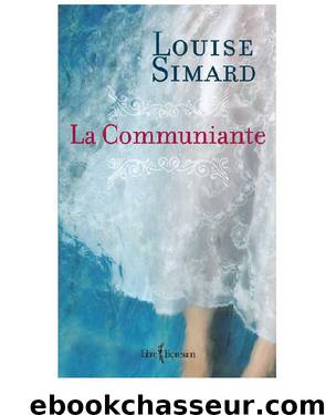 La Communiante by Louise Simard