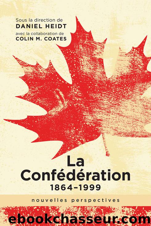 La ConfÃ©dÃ©ration, 1864-1999 by Daniel Heidt