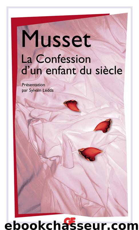 La Confession d'un enfant du siècle by Alfred de Musset & Musset Alfred