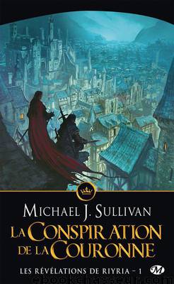 La Conspiration de la Couronne: Les Révélations de Riyria, T1 (Fantasy) (French Edition) by Sullivan Michael J