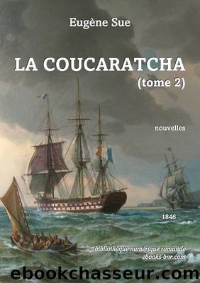 La Coucaratcha (tome second) by Eugène Sue