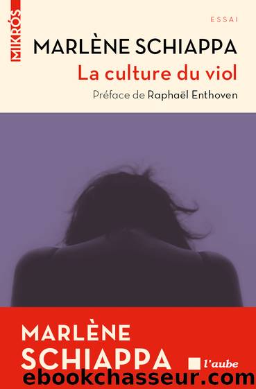 La Culture du viol by Marlène SCHIAPPA