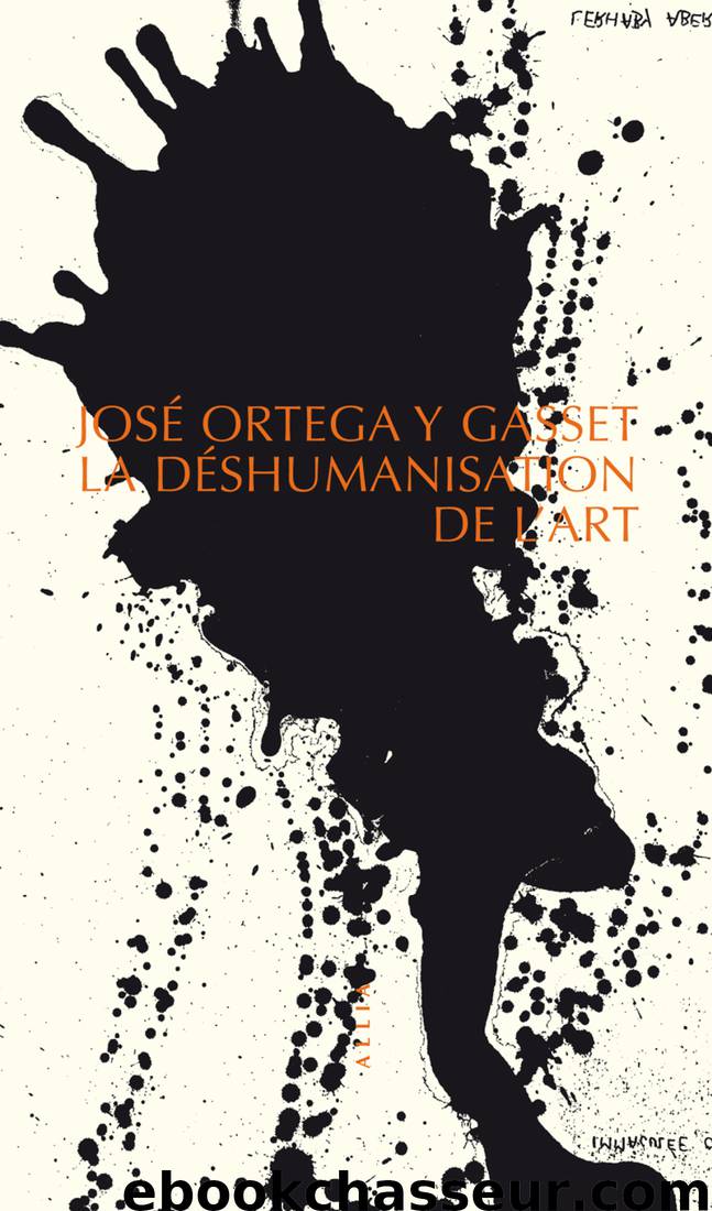 La Déshumanisation de l'art by José ORTEGA Y GASSET