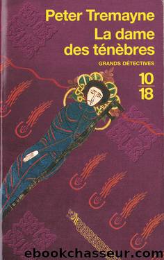 La Dame Des TÃ©nÃ¨bres by Peter Tremayne