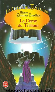 La Dame du Trillium by Zimmer bradley Marion