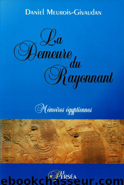 La Demeure du Rayonnant by Daniel Meurois-Givaudan