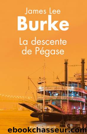 La Descente De PÃ©gase by James Lee Burke
