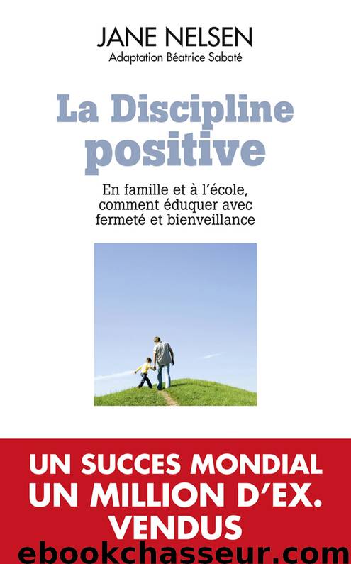 La Discipline Positive by Jane Nelsen