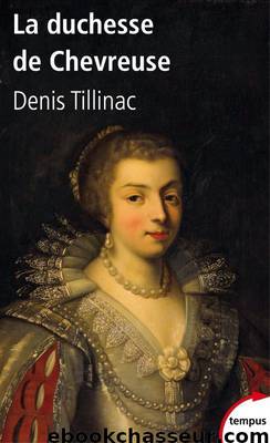 La Duchesse de Chevreuse by Denis Tillinac