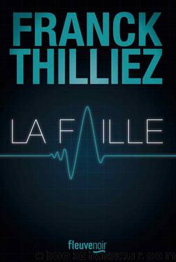 La Faille by Franck Thilliez