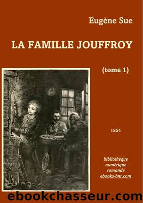 La Famille Jouffroy (tome 1) by Eugène Sue