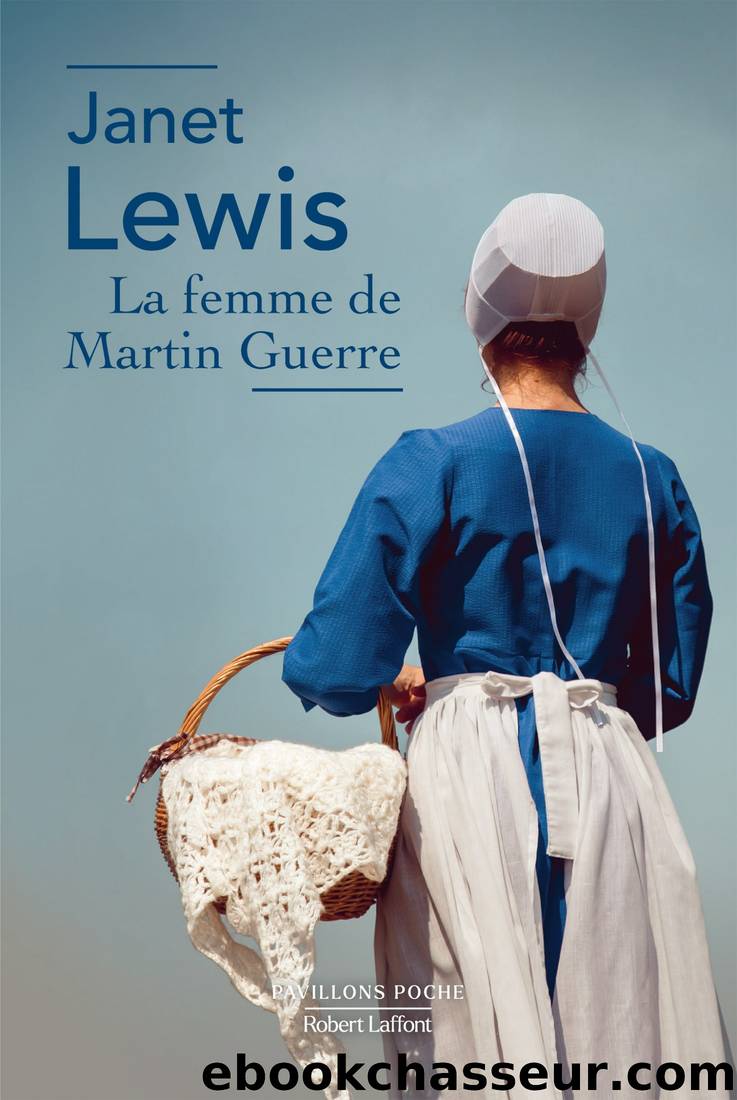 La Femme de Martin Guerre by Janet Lewis