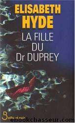 La Fille Du Docteur Duprey by Elisabeth Hyde