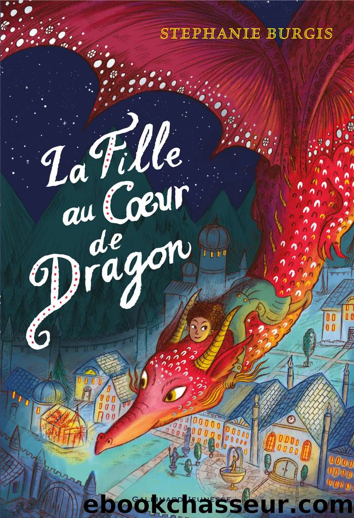La Fille au cÅur de dragon by Stephanie Burgis
