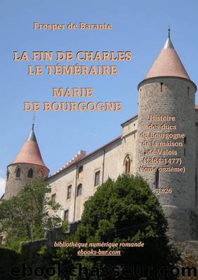 La Fin de Charles le TÃ©mÃ©raire - Marie de Bourgogne by Prosper de Barante