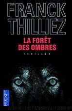 La Forêt Des Ombres by Franck Thilliez
