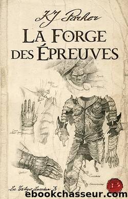 La Forge Des épreuves by K. J. Parker