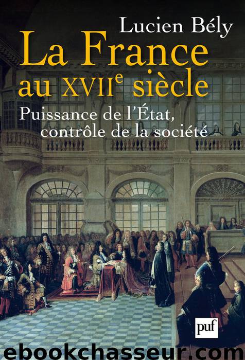 La France au XVIIe siècle by Lucien Bély
