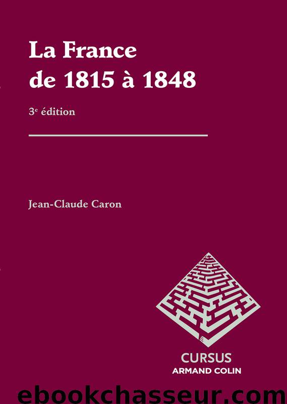 La France de 1815 à 1848 by Caron