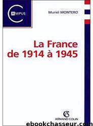 La France de 1914 à 1945 by Muriel Montero