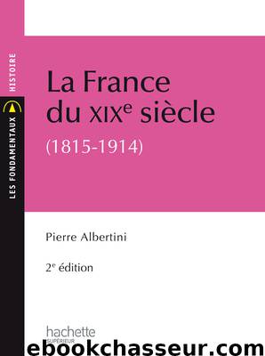 La France du XIXe siècle (1815-1914) by Pierre Albertini
