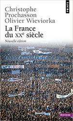 La France du XXe siècle by Christophe Prochasson & Olivier Wieviorka